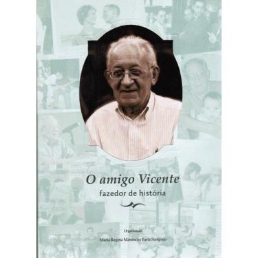 Imagem de Amigo vicente, o - MARIA REGINA MANESCHY FARIA SA