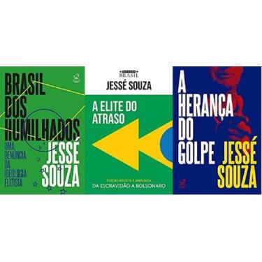 Imagem de Kit 3 Livros Jesse Souza A Herança Do Golpe + Brasil Dos - ESTAÇÃO BRA