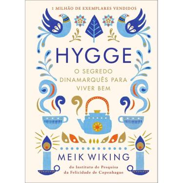 Imagem de Hygge - O Segredo Dinamarquês Para Viver Bem