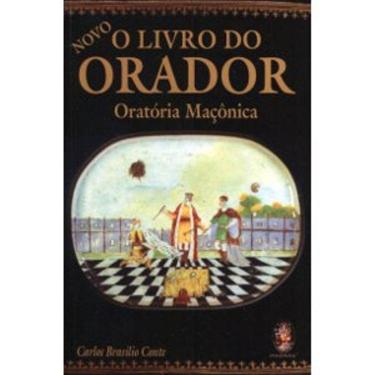 Imagem de O Livro Do Orador - Oratória Maçônica - Novo