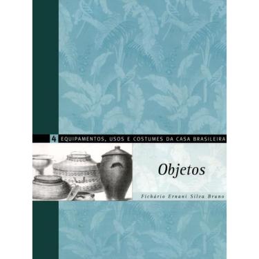 Imagem de Equipamentos, usos E costumes da casa brasileira - vol. 4