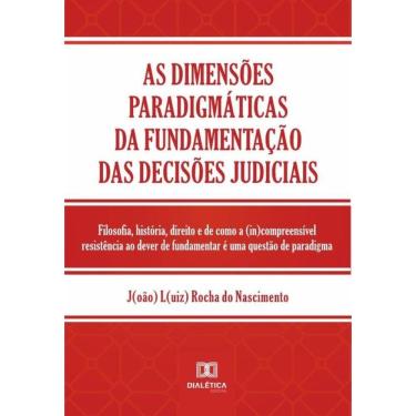 Imagem de As dimensões paradigmáticas da fundamentação das decisões judiciais-Português