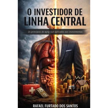 Imagem de O Investidor de Linha Central: Estratégia, Eficiência e a Defesa Pessoal das Finanças A...