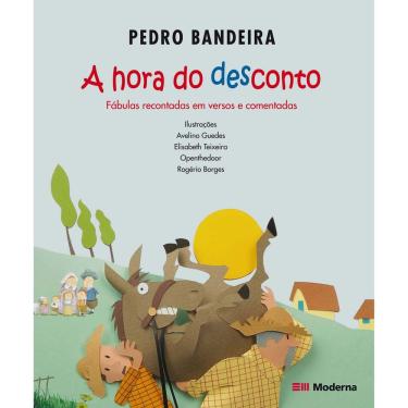 Imagem de Livro - A Hora de Descanso: Fábulas Recontadas em Versos e Comentadas - Pedro Bandeira
