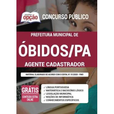Imagem de Apostila Prefeitura de Óbidos - PA - Agente Cadastrador - Apostilas Op