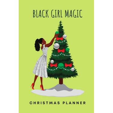 Imagem de Black Girl Magic Christmas Planner: Christmas Notebook Black Girl Magic African Black Women's Journal