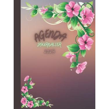 Imagem de Agenda Journalier 2023: Format A4-1 jour par page avec heure 365 jours de janvier à décembre - planificateur professionnel journalier français - ... fleurie, Organiseur Quotidien, Agenda XXL