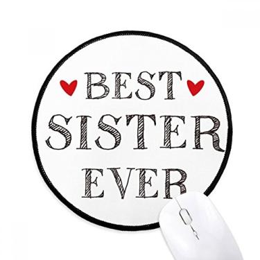 Imagem de DIYthinker Best Sister Ever Quote Heart Mouse Pad Desktop Office Tapete redondo para computador