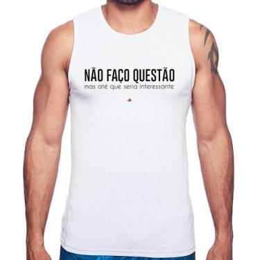Imagem de Regata Não faço questão, mas até que seria interessante - Foca na Moda