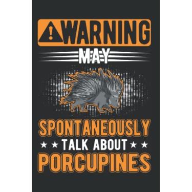 Imagem de Stachelschwein Tagesplaner: May spontaneously talk about Porcupines/Kalender 2023 & 2024 / Wochenplaner Tagesplaner Planer/Planungsbuch To-Do-Liste / 6x9 Zoll / 100 ausfüllbare Seiten