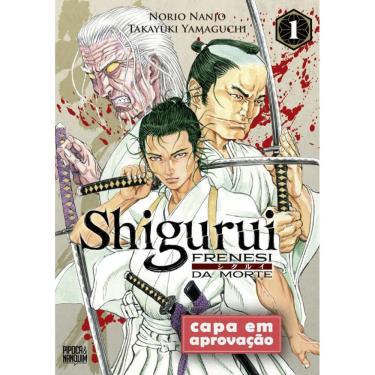 Imagem de Shigurui: Frenesi da Morte (Mangá - Vol. 1 de 10)
