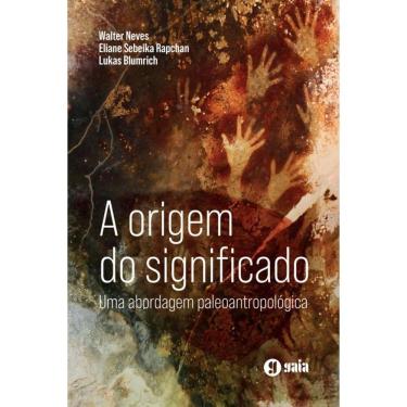 Imagem de A Origem do significado: Uma abordagem paleoantropológica