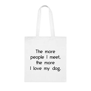 Imagem de Bolsa The More People I Meed The More I Love My Dog, presente para amante de cães, presente para cachorro, aniversário amante de cães bolsa de ombro para amantes de cães, bolsa reutilizável para amantes de cães, Branco
