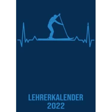Imagem de Lehrerkalender 2022: DIN A4 Kalender von 01/2022 - 12/2022 1 Tag = 1 Seite mit großem Tageskalender und großartiger Übersicht. Monatsübersicht, ... / Herzschlag stand up paddling kalender