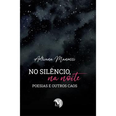 Imagem de No silêncio, na noite poesias e outros caos