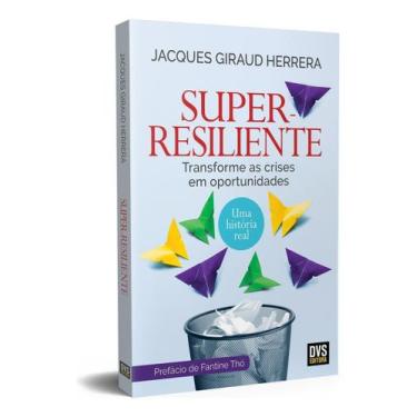 Imagem de Super-Resiliente - Transforme as Crises Em Oportunidades - DVS EDITORA