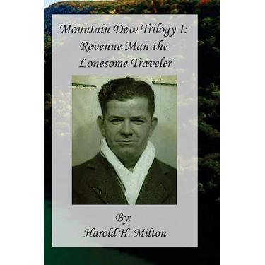 Imagem de Mountain Dew Trilogy I: Revenue Man the Lonesome Traveler: 1