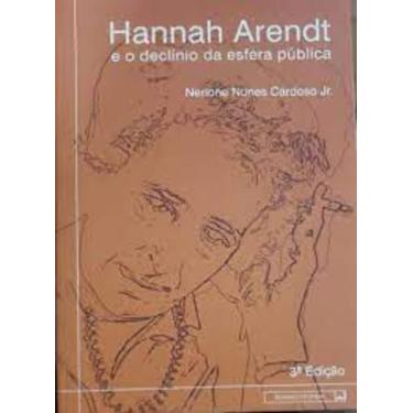 Imagem de Livro Hannah Arendt E O Declínio Da Esfera Pública (Nerione Nunes Card