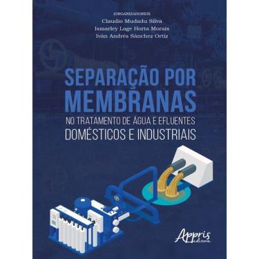 Imagem de Separação Por Membranas No Tratamento De Água E Efluentes Domésticos E Industriais