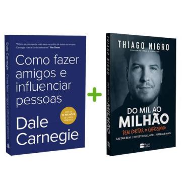 Imagem de Kit 2livros, Como Fazer Amigos e Influenciar Pessoas + Do Mil Ao Milhã