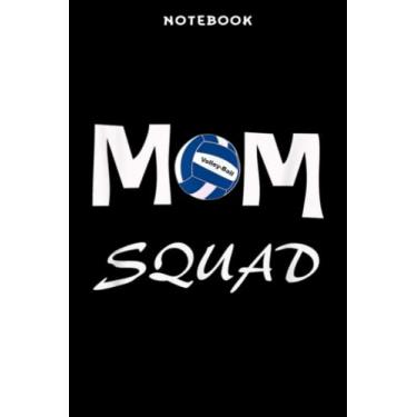 Imagem de Notebook Vōllēÿ-Bāll Mōm Sqūād Ārt Fōr Wōmēn: 6x9 inch, over 100 pages/Lined Journal,Daily Organizer,Homework,Passion,Bill,Personal