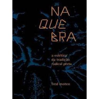 Imagem de Na Quebra: a Estética Da Tradição Radical Preta