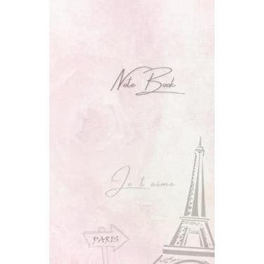 Imagem de Notebook je t'aime Paris: belle couverture, design Tour Eiffel, petit journal avec pages lignées, A5, 5 x 8 pouces, 110 pages