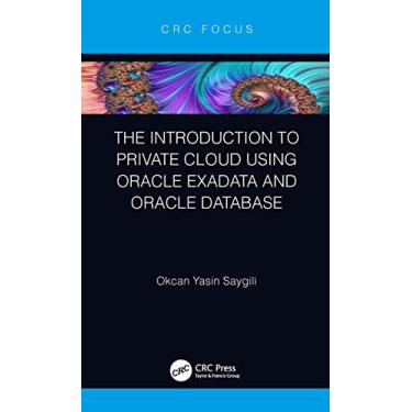 Imagem de The Introduction to Private Cloud Using Oracle Exadata and Oracle Database