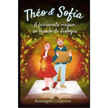 Imagem de Théo & Sofia - A Fascinante Viagem Ao Mundo Da Teologia