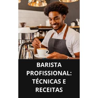 Imagem de Livro Barista Profissional Técnicas e Receitas