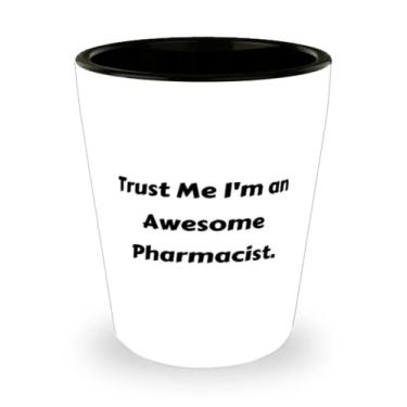 Imagem de Trust Me I'm an Awesome Pharmacist. Copo de shot, copo de cerâmica farmacêutico, presentes especiais para farmacêutico