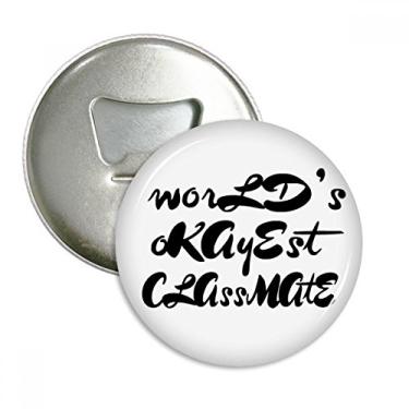 Imagem de Emblema multifuncional World's Okayest Classmate Graduation Season abridor de garrafas ímã de geladeira