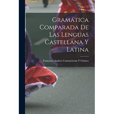 Imagem de Gramática Comparada De Las Lenguas Castellana Y Latina