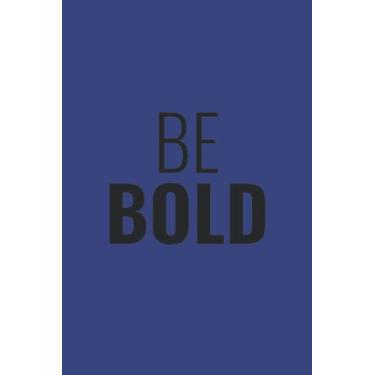 Imagem de Be Bold Black Text Notebook: Deep Space Royal Matte Finish Lined Journal, 6 x 9 120 Pages, Gift For Thinkers, List Makers and Doers (Be Bold Black Text Journal)