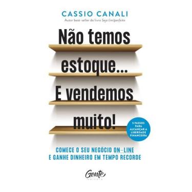 Imagem de Livro Não Temos Estoque E Vendemos Muito Cassio Canali