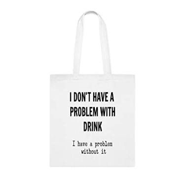 Imagem de Não tenha problemas com a sacola de bebida, presente divertido, bolsa de ombro, bolsas reutilizáveis, ideia de presente de cesta de Natal de aniversário, Branco