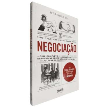 Imagem de Livro Físico Tudo O Que Você Precisa Saber Sobre Negociação Peter Sander Um Curso Intensivo Para Fechar Qualquer Negócio