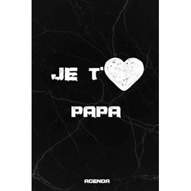 Imagem de je t'aime papa, agenda: Une belle idée cadeau pour célébrer la fête des pères avec votre père, et exprimez-lui votre amour. Vous avez ce journal "6 * 9" avec couverture souple, 200 pages.