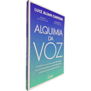 Imagem de Alquimia da Voz: Transforme Sua Voz Em Uma Ferramenta de Autodescoberta e Crescimento Com a Sabedoria Luiz Alian Cantoni
