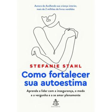 Imagem de Como Fortalecer Sua Autoestima - SEXTANTE, Sortido