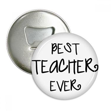 Imagem de Best Teacher Ever Words Quotes Abridor de garrafas Imã de geladeira Emblema multifuncional