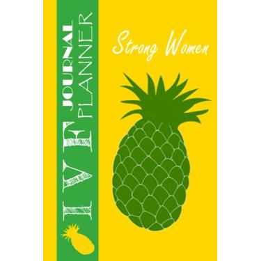 Imagem de Ivf journal planner Strong Women: IVF Gift notbook, IVF journal is a perfect IVF gift for women - IVF pregnancy, IVF diary, IVF pineapple, IVF pregnancy journal.