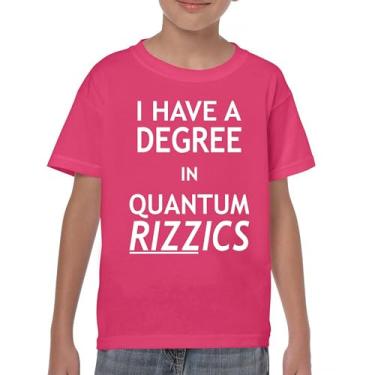 Imagem de Camiseta juvenil I Have a Degree in Quantum Rizzics Charisma Pun Meme Flirting Smooth Talker Dating Confidence Kids, Rosa choque, M