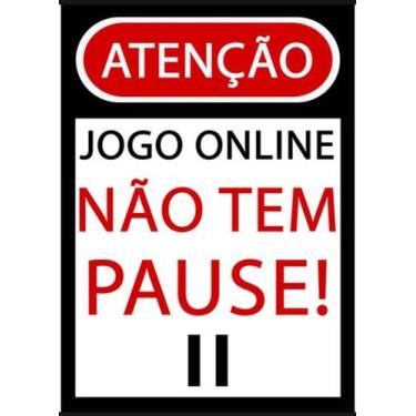 Imagem de Jogo Online Não Tem PausePlaca Decorativa Gamer Streaming - AB DECORAÇ