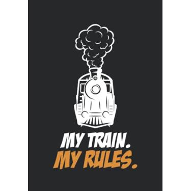 Imagem de Notizbuch A5 dotted, gepunktet mit Softcover Design: Eisenbahner Spruch mein Zug meine Regeln Zugführer Lokführer: 120 dotted (Punktgitter) DIN A5 Seiten