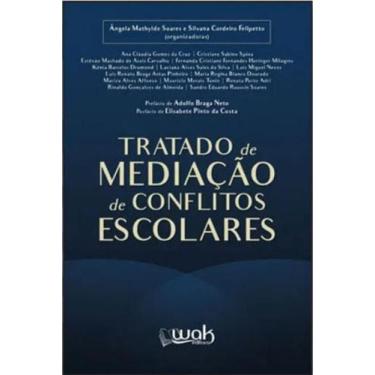 Imagem de Tratado de mediação de conflitos escolares - WAK EDITORA
