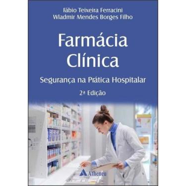 Imagem de Farmácia Clínica: Segurança Na Prática Hospitalar - EDITORA ATHENEU RI