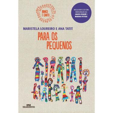 Imagem de Livro – Coleção Brinco e Canto – Para os Pequenos - Maristela Loureiro e Ana Tatit + CD de Áudio e DVD