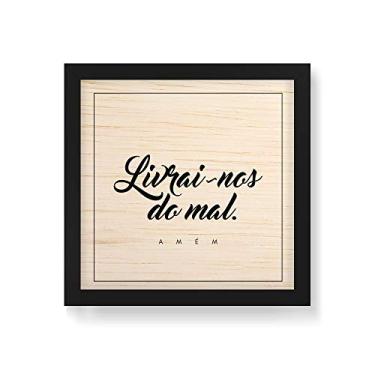 Imagem de Arte Maníacos Quadro Decorativo em Madeira Livrai-nos do Mal Amém - 30x30cm (Moldura caixa em laca preta)