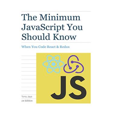Imagem de The Minimum JavaScript You Should Know When You Code React & Redux (English Edition)